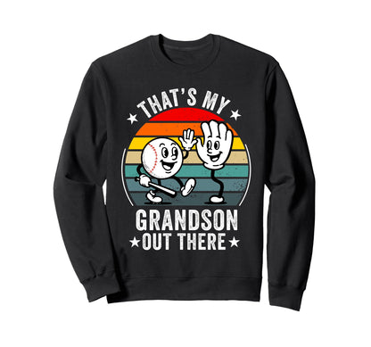Thats My Grandson Out There Sweatshirt - Streetwear Style for Adults - T-Shirt, Sweatshirt, Hoodie
