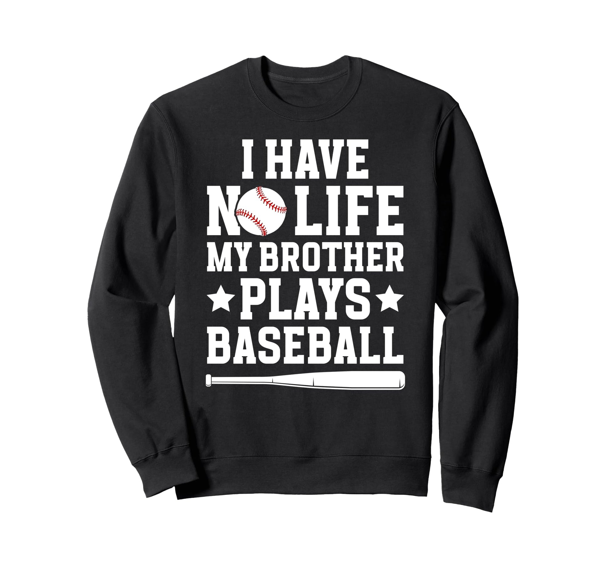 My Brother Plays Baseball Brother Sweatshirt - Streetwear Style Men Women - T-Shirt, Sweatshirt, Hoodie