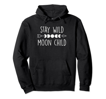 Stay Wild Moon Child Gift Peace Moon Hoodie - Unique Graphic for Adults - T-Shirt, Sweatshirt, Hoodie