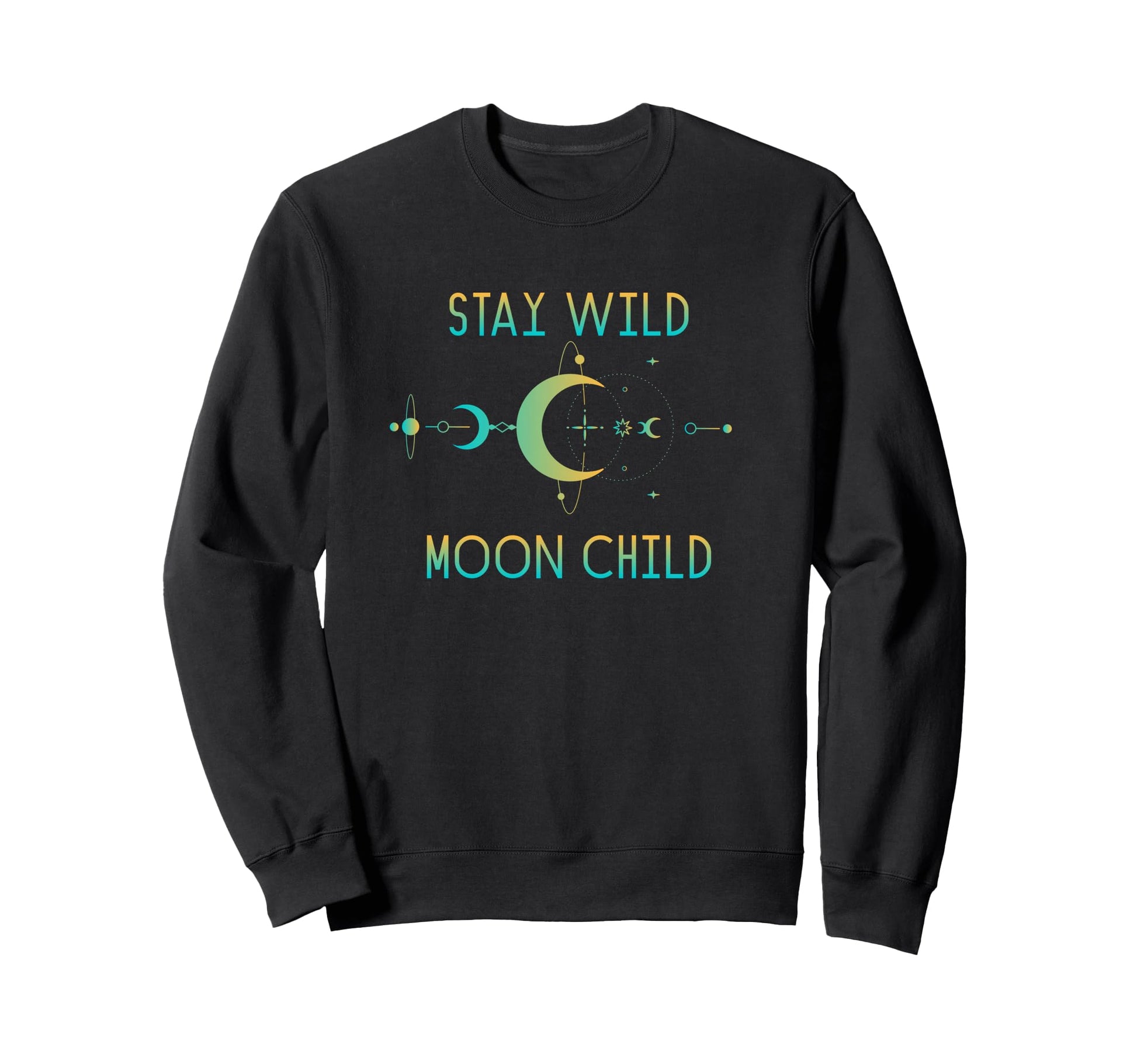 Stay Wild Moon Child Celestial Moon Sweatshirt - Streetwear Style Unisex - T-Shirt, Sweatshirt, Hoodie