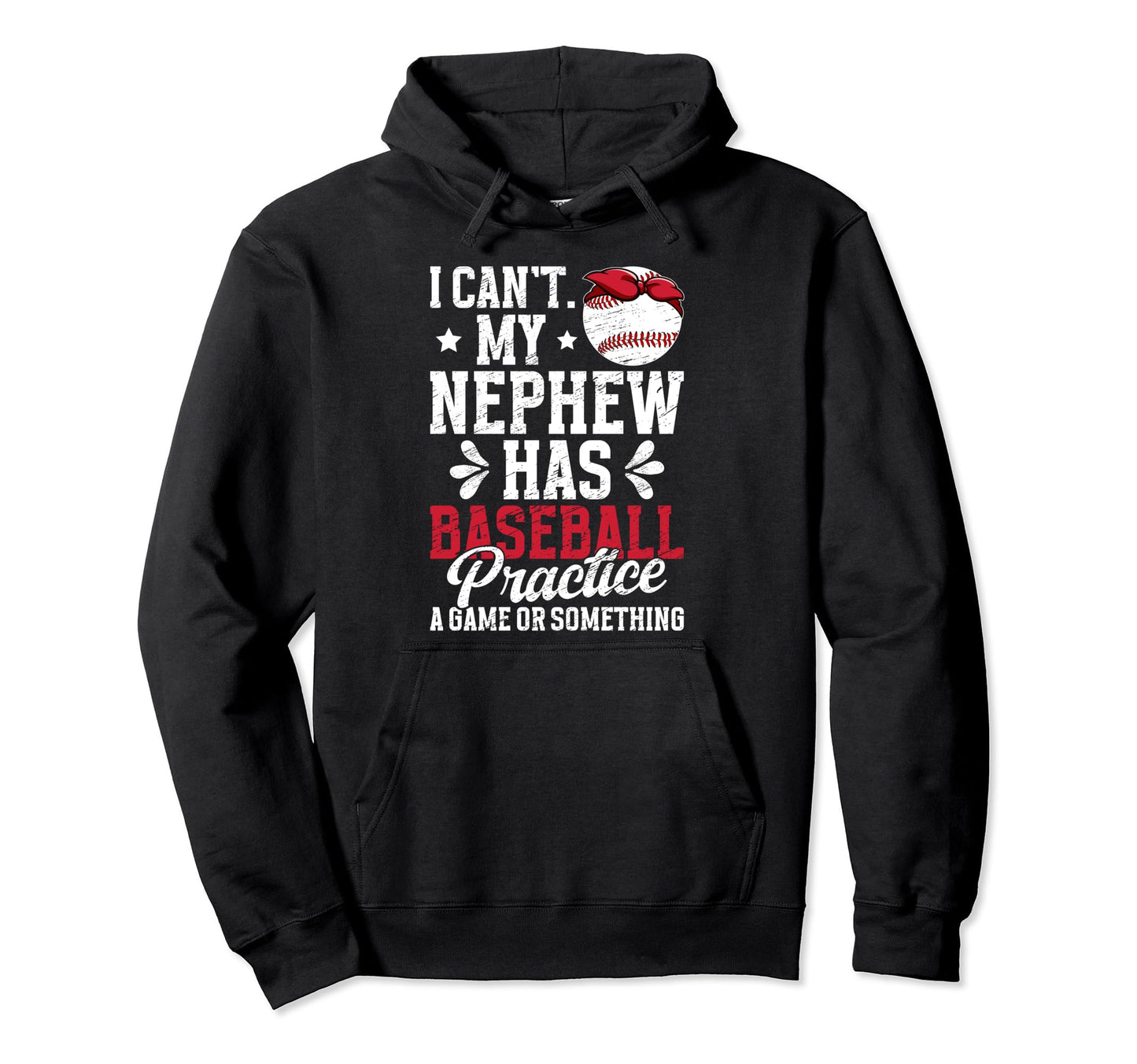 My Nephew Has Baseball Aunt Baseball Hoodie - Novelty Apparel for Adults - T-Shirt, Sweatshirt, Hoodie