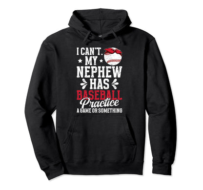 My Nephew Has Baseball Aunt Baseball Hoodie - Novelty Apparel for Adults - T-Shirt, Sweatshirt, Hoodie
