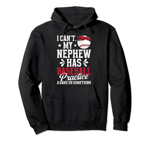My Nephew Has Baseball Aunt Baseball Hoodie - Novelty Apparel for Adults - T-Shirt, Sweatshirt, Hoodie