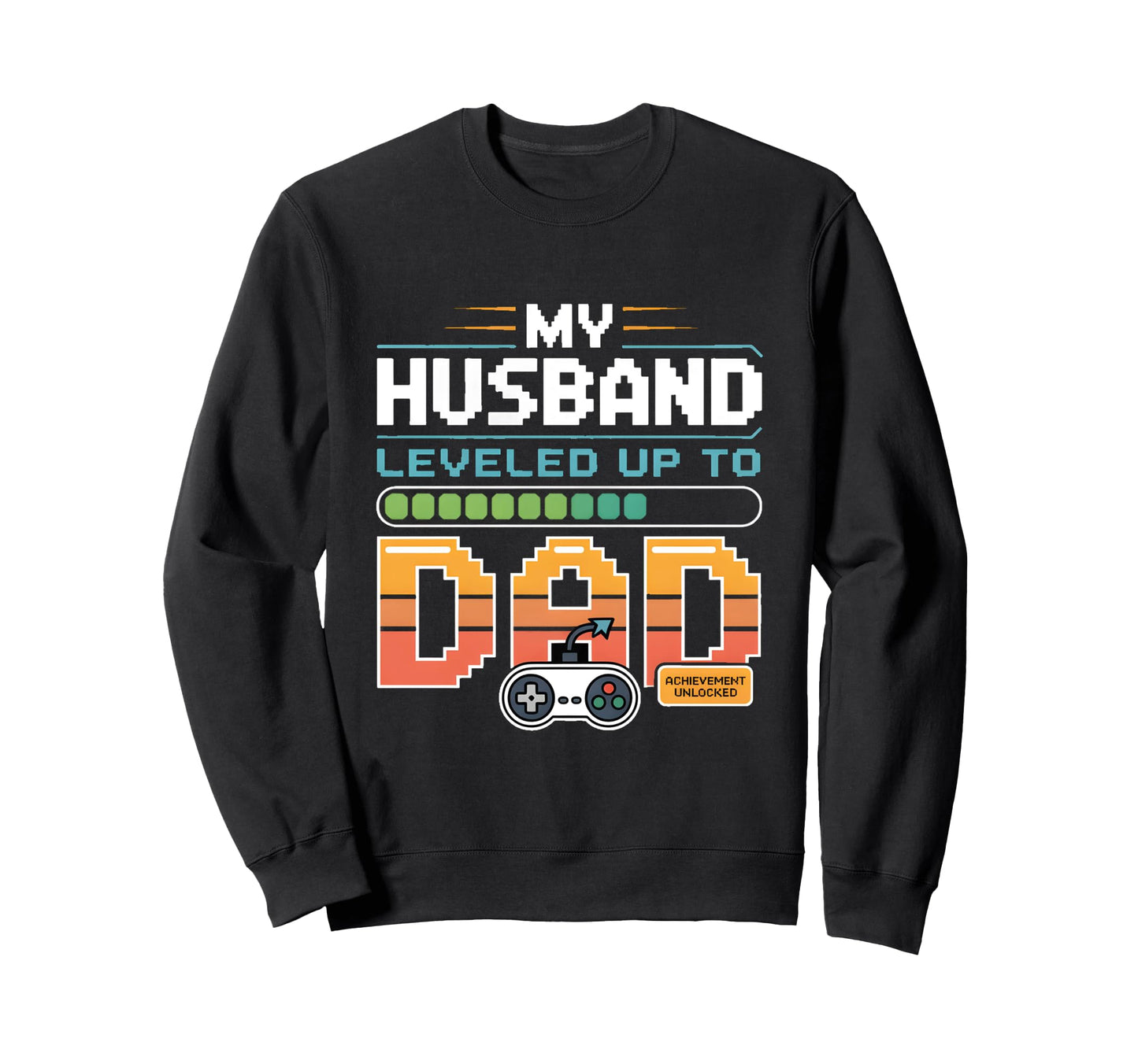 New Dad Gamer Fathers Day Gaming Sweatshirt - Streetwear Style for Adults - T-Shirt, Sweatshirt, Hoodie