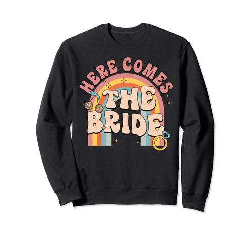 Here Comes Bride Rainbow Bachelorette Sweatshirt - Unique Graphic Unisex - T-Shirt, Sweatshirt, Hoodie