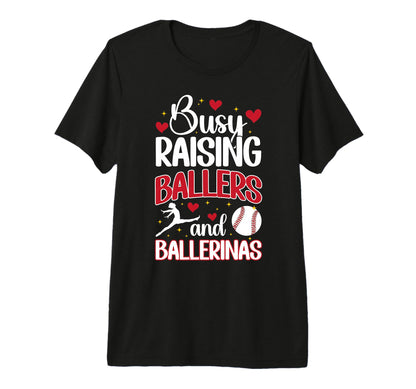 Raising Ballers And Ballerinas T-Shirt - Novelty Apparel Men Women - T-Shirt, Sweatshirt, Hoodie