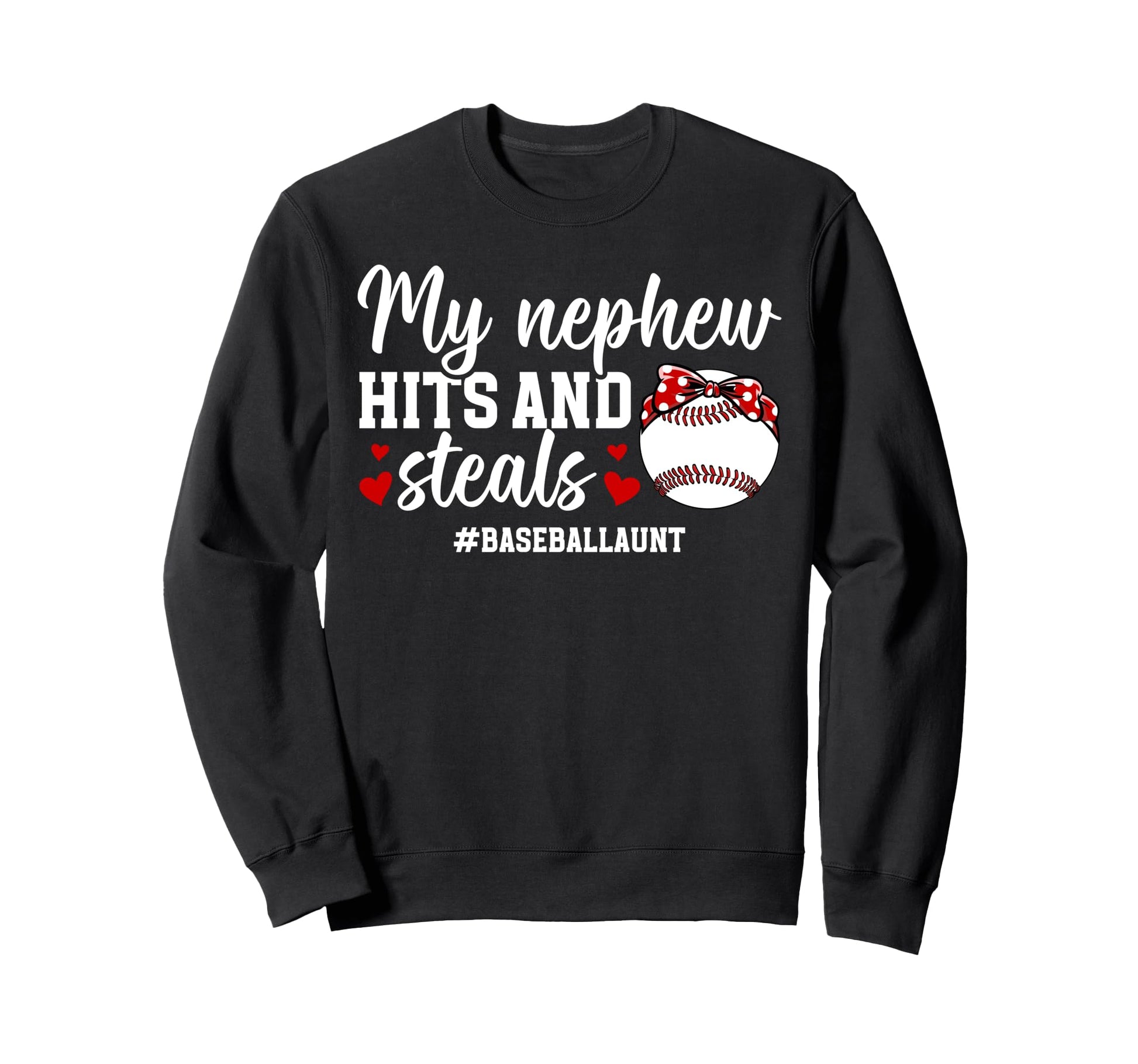 My Nephew Baseball Aunt Baseball Player Sweatshirt - Trendy Graphic Unisex - T-Shirt, Sweatshirt, Hoodie