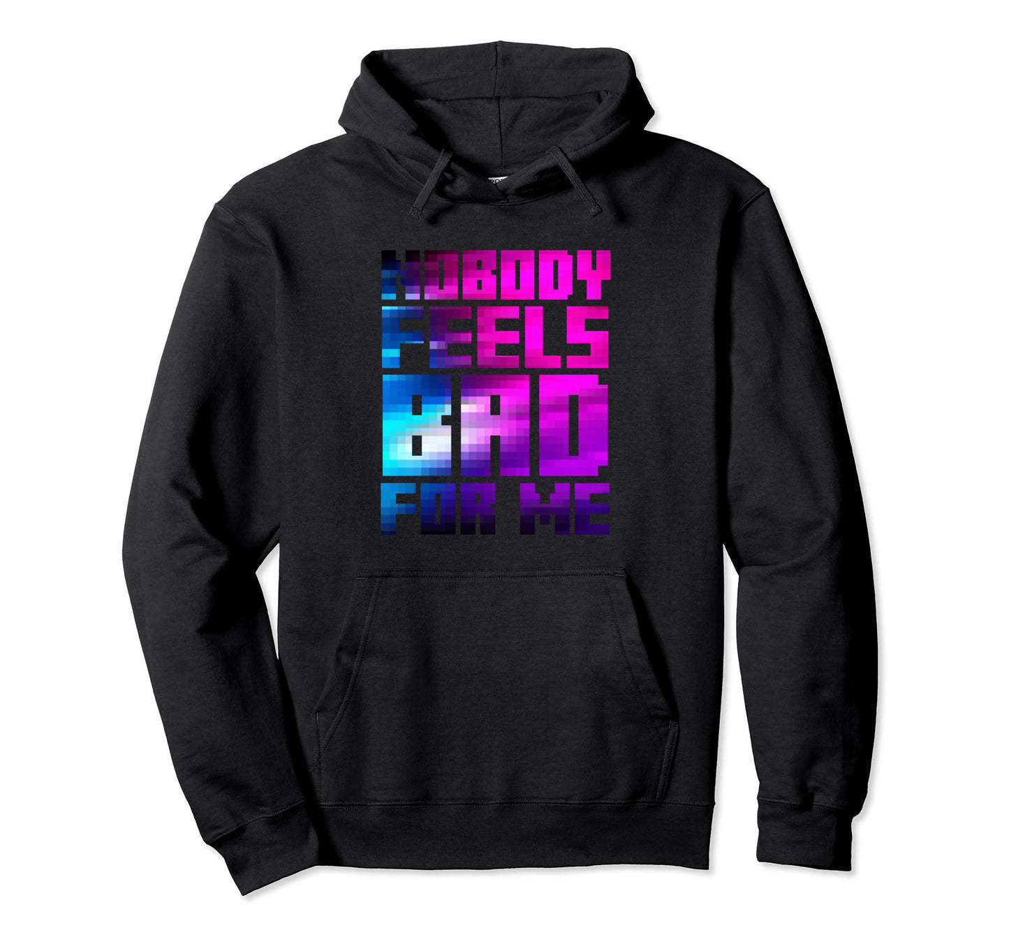 Nobody Feels Bad Me Aesthetic Vaporwave Hoodie - Trendy Graphic Unisex - T-Shirt, Sweatshirt, Hoodie