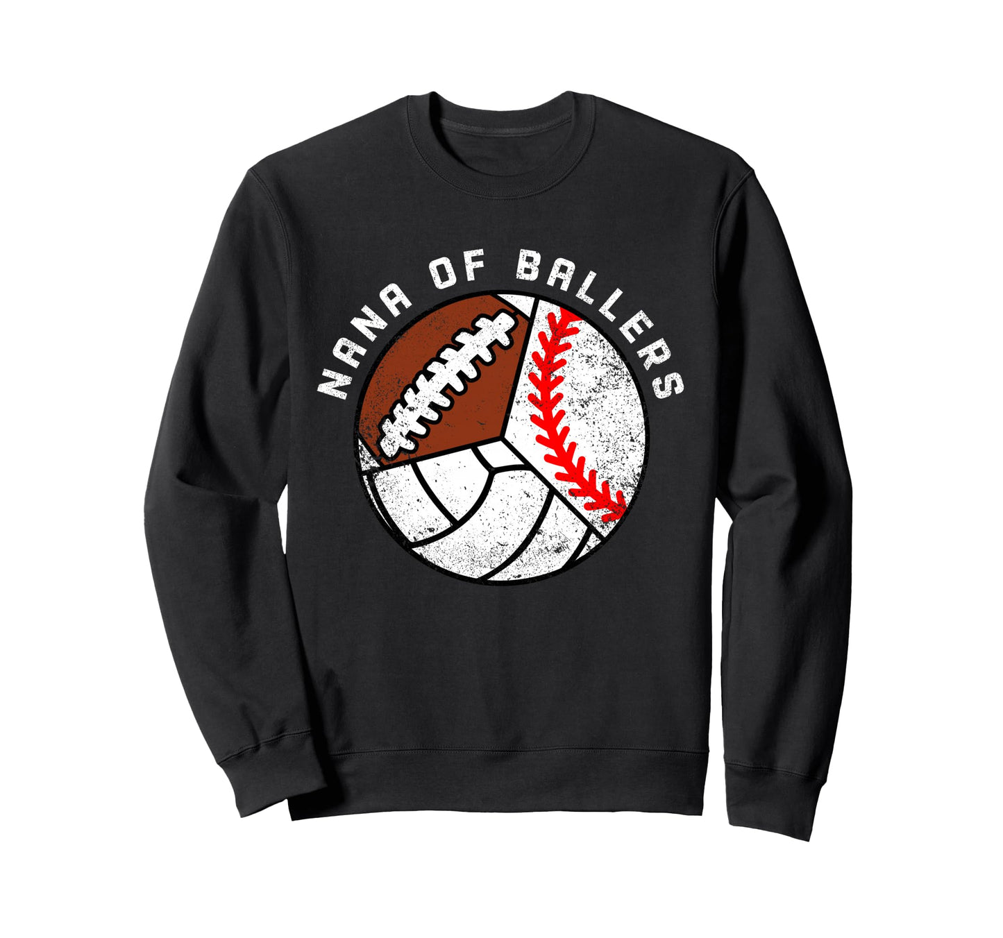 Nana Ballers Funny Baseball Sweatshirt - Graphic Print Men Women - T-Shirt, Sweatshirt, Hoodie