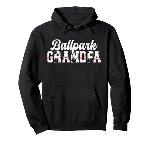 Ballpark Grandpa Baseball Soccer Grandpa Hoodie - Trendy Graphic Men Women - T-Shirt, Sweatshirt, Hoodie