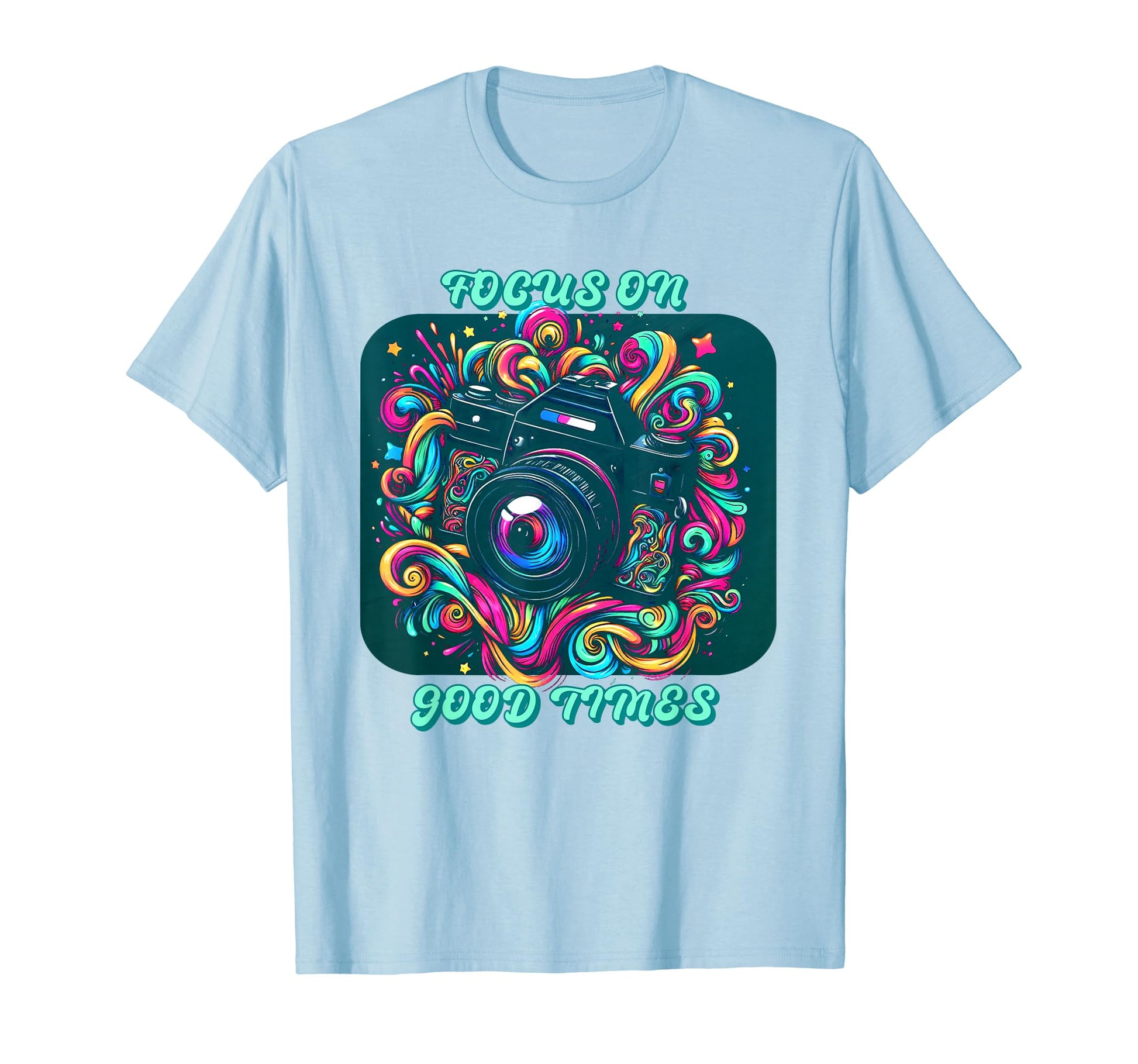Photography Focus Good Times T-Shirt - Streetwear Style Unisex - T-Shirt, Sweatshirt, Hoodie