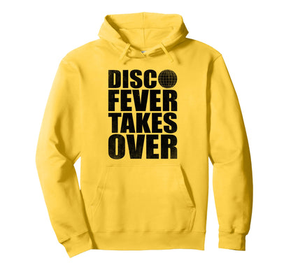 Disco Fever Takes Over 70S Dancing Dance Hoodie - Novelty Apparel Unisex - T-Shirt, Sweatshirt, Hoodie