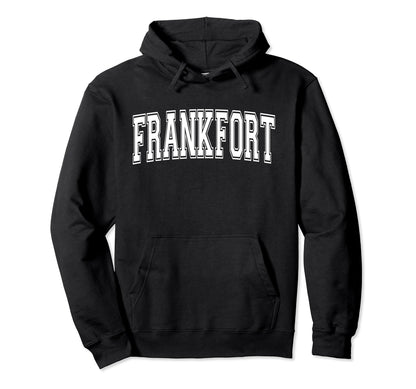 Frankfort Ky Kentucky Usa Sports Varsity Hoodie - Aesthetic Graphic Unisex - T-Shirt, Sweatshirt, Hoodie