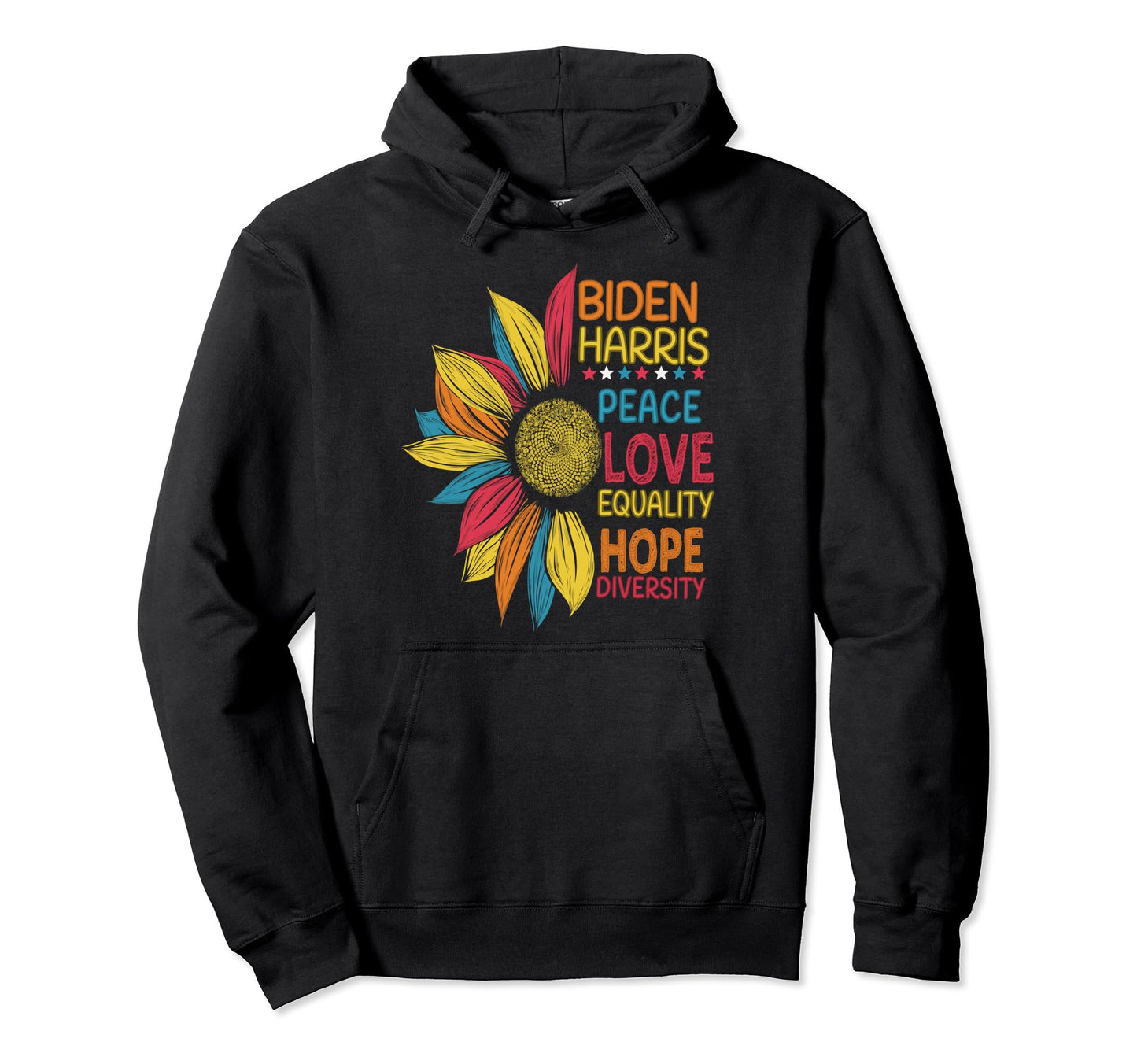 Biden Harris Peace Love Equality Hope Hoodie - Unique Graphic for Adults - T-Shirt, Sweatshirt, Hoodie