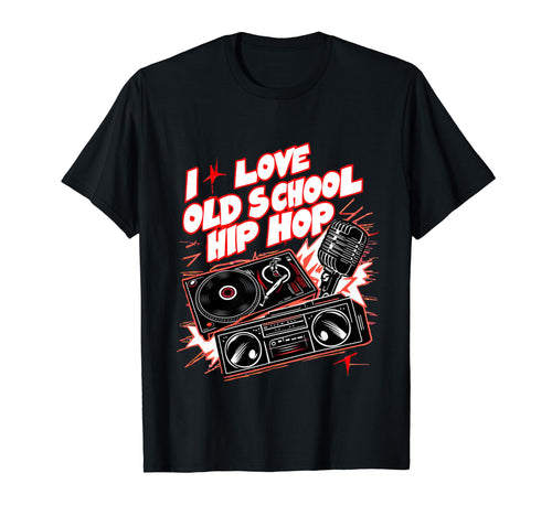 I Love Old School Hip Hop Urban Rap T-Shirt - Minimalist Print for Adults - T-Shirt, Sweatshirt, Hoodie