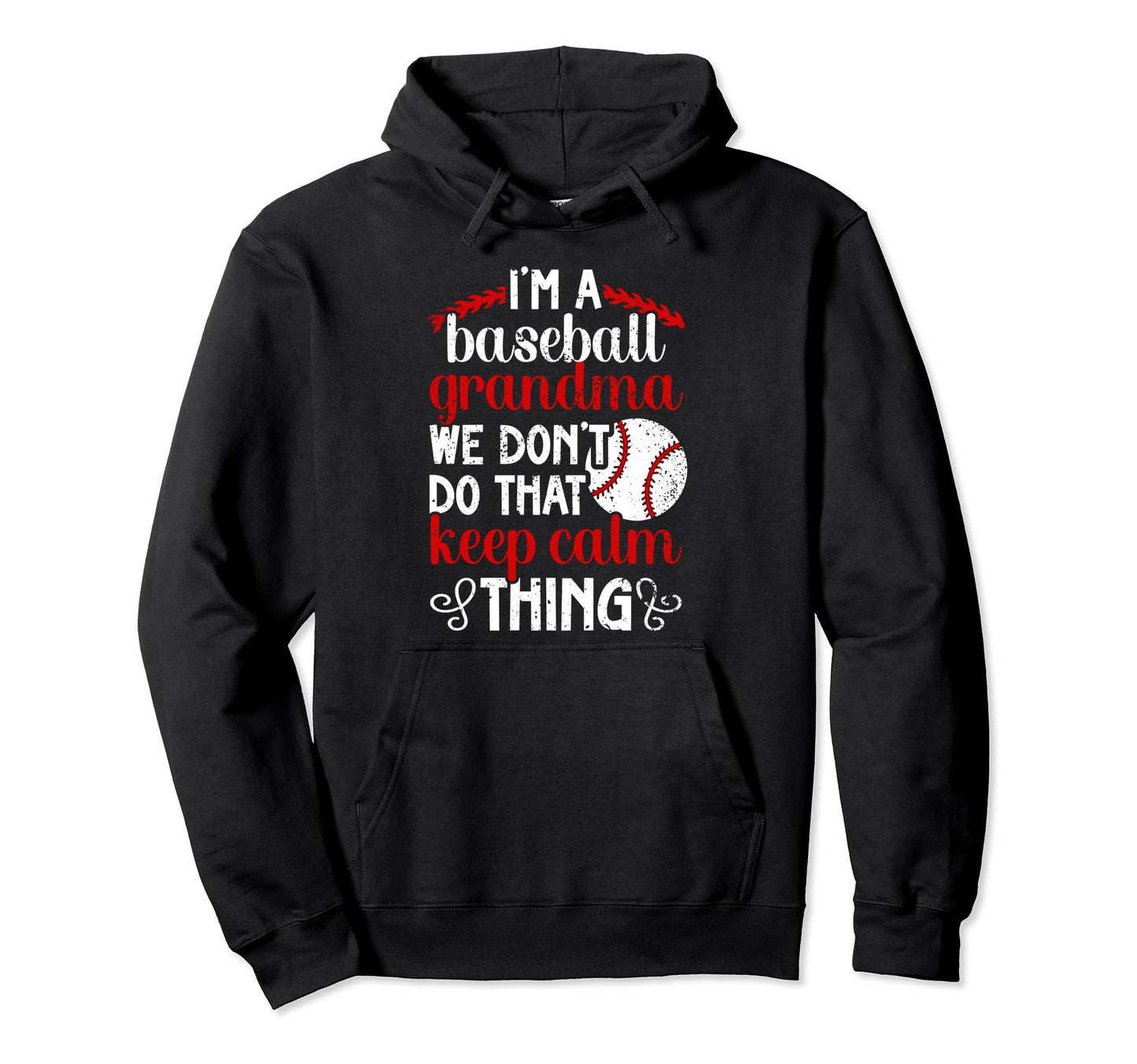 Im Baseball Grandma Baseball Player Hoodie - Fun Novelty Design Unisex - T-Shirt, Sweatshirt, Hoodie