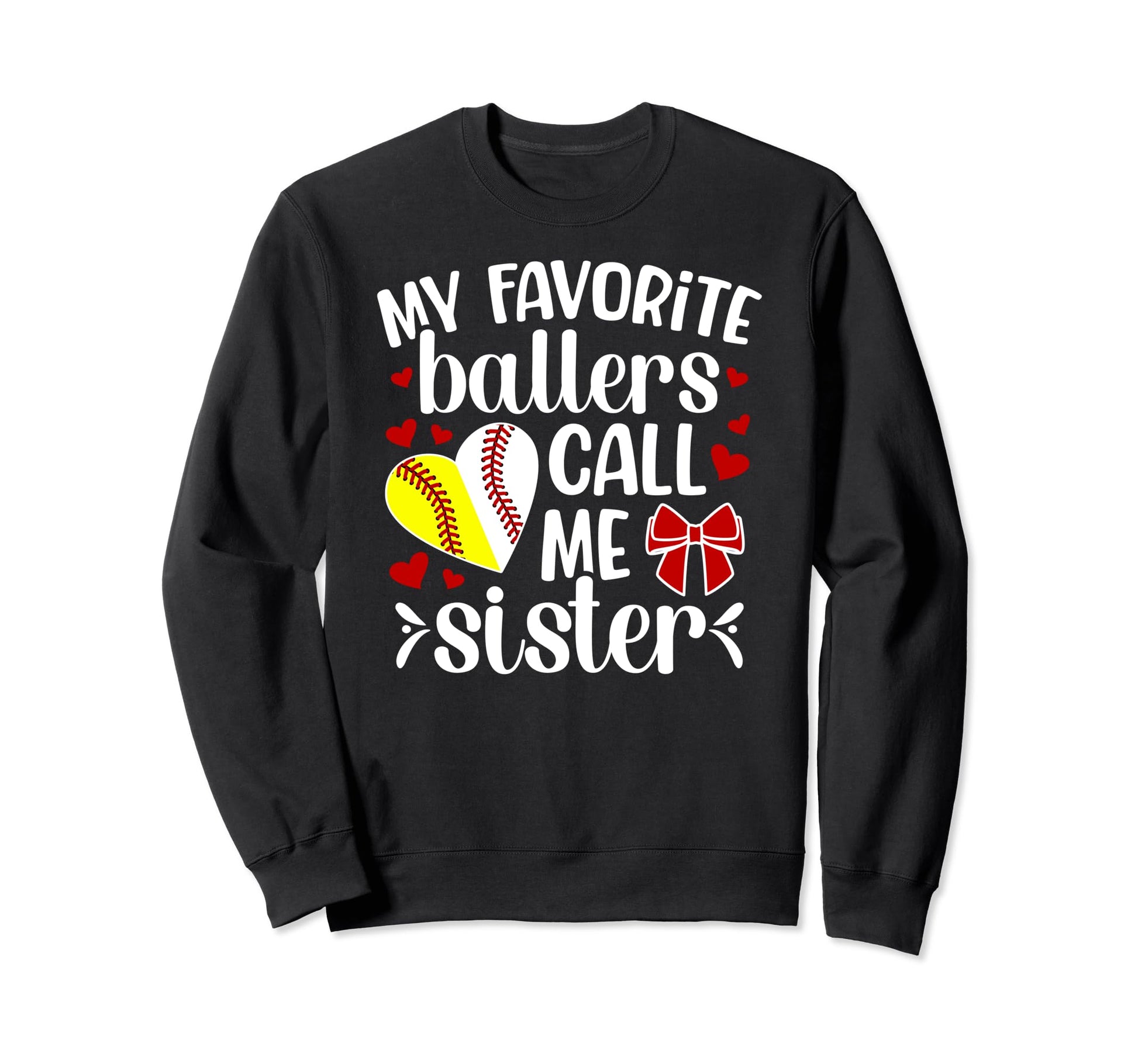 My Favorite Ballers Call Me Sweatshirt - Fun Novelty Design Men Women - T-Shirt, Sweatshirt, Hoodie