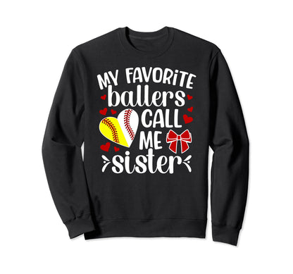 My Favorite Ballers Call Me Sweatshirt - Fun Novelty Design Men Women - T-Shirt, Sweatshirt, Hoodie