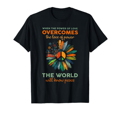 When Power Love Overcomes Love Power T-Shirt - Graphic Print Men Women - T-Shirt, Sweatshirt, Hoodie