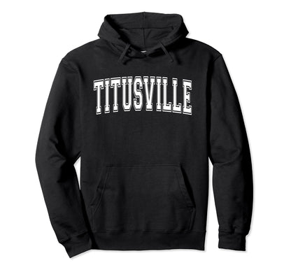 Titusville Fl Florida Usa Sports Hoodie - Aesthetic Graphic for Adults - T-Shirt, Sweatshirt, Hoodie