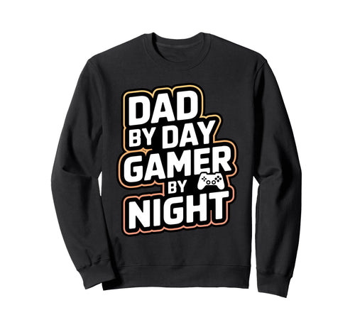 Dad Day Gamer Night Playful Sweatshirt - Fun Novelty Design for Adults - T-Shirt, Sweatshirt, Hoodie