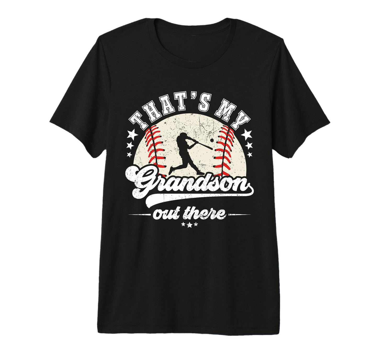 Thats My Grandson Out There Baseball Fan T-Shirt - Graphic Print Unisex - T-Shirt, Sweatshirt, Hoodie