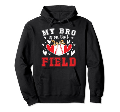 That Field Baseball Sister Baseball Hoodie - Novelty Apparel Men Women - T-Shirt, Sweatshirt, Hoodie