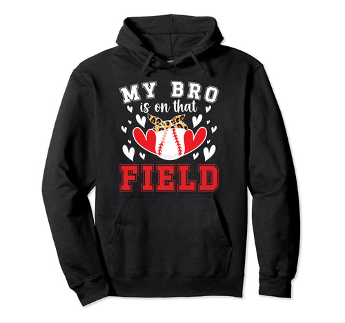 That Field Baseball Sister Baseball Hoodie - Novelty Apparel Men Women - T-Shirt, Sweatshirt, Hoodie