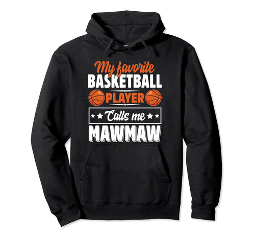 My Favorite Basketball Player Calls Me Hoodie - Graphic Print Men Women - T-Shirt, Sweatshirt, Hoodie