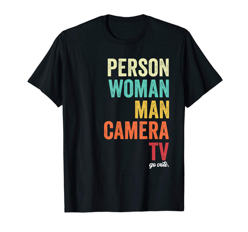Person Camera Tv Go Vote T-Shirt - Novelty Apparel for Adults - T-Shirt, Sweatshirt, Hoodie