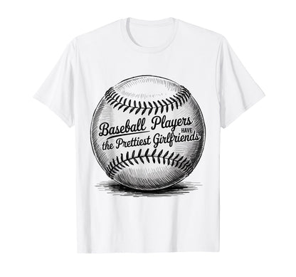 Baseball Players Have Prettiest T-Shirt - Trendy Graphic Men Women - T-Shirt, Sweatshirt, Hoodie