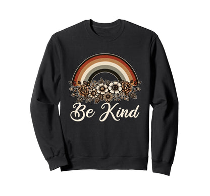 Be Kind 70S Rainbow Flowers Lover Sweatshirt - Minimalist Print Unisex - T-Shirt, Sweatshirt, Hoodie