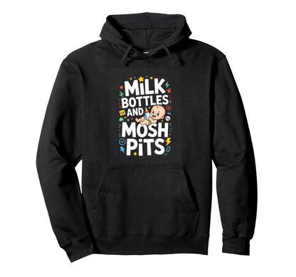 Funny Rock Milk Bottles And Mosh Pits Hoodie - Fun Novelty Design Unisex - T-Shirt, Sweatshirt, Hoodie