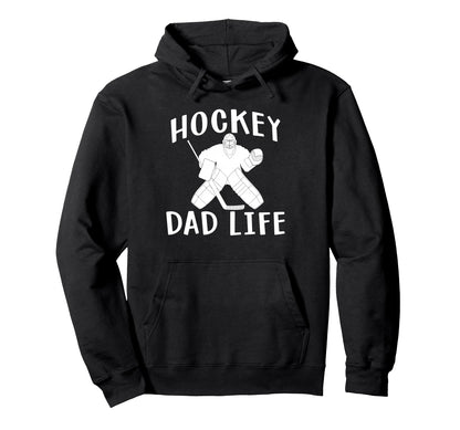 Hockey Dad Life Game Day Sports Dad Hoodie - Unique Graphic Unisex - T-Shirt, Sweatshirt, Hoodie