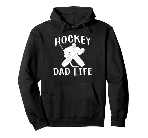 Hockey Dad Life Game Day Sports Dad Hoodie - Unique Graphic Unisex - T-Shirt, Sweatshirt, Hoodie