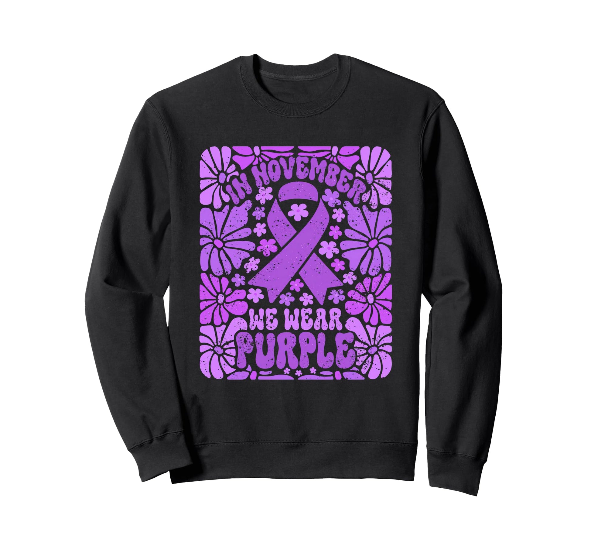 November We Wear Purple Sweatshirt - Fun Novelty Design Men Women - T-Shirt, Sweatshirt, Hoodie