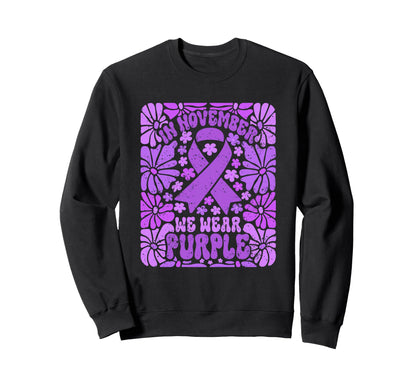 November We Wear Purple Sweatshirt - Fun Novelty Design Men Women - T-Shirt, Sweatshirt, Hoodie