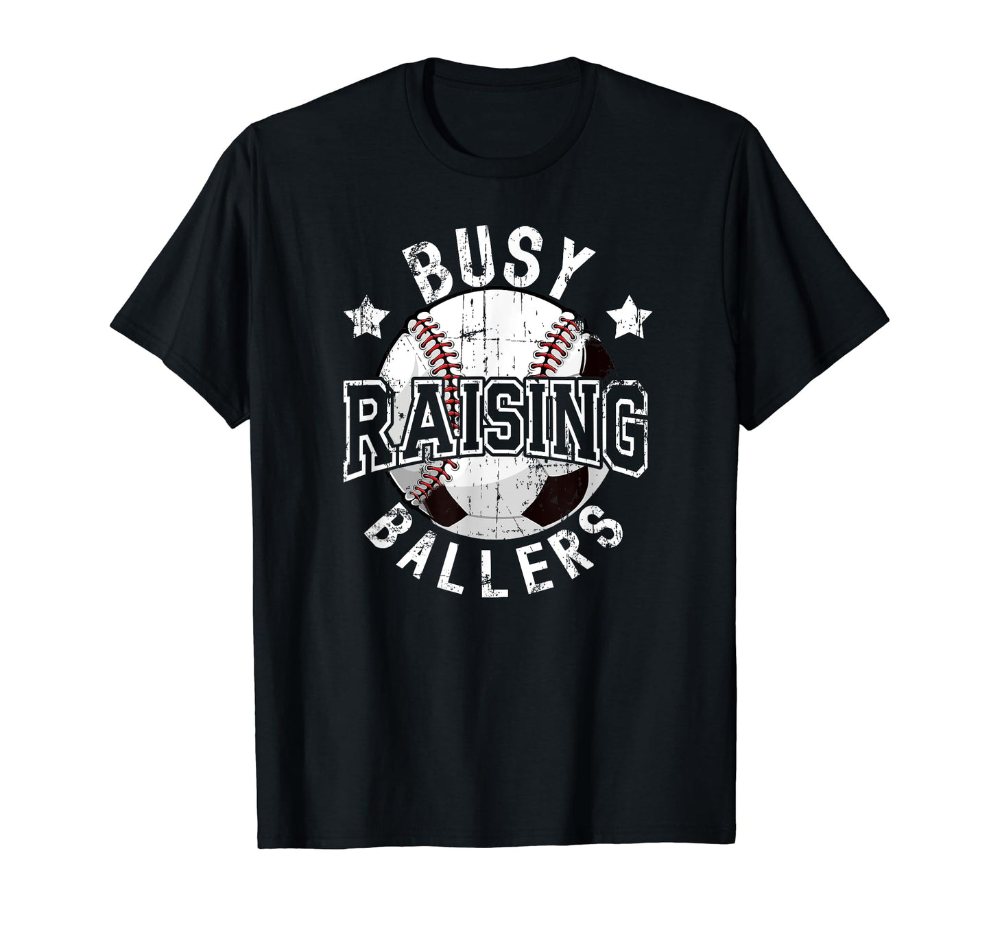 Busy Raising Ballers Baseball Soccer T-Shirt - Trendy Graphic for Adults - T-Shirt, Sweatshirt, Hoodie