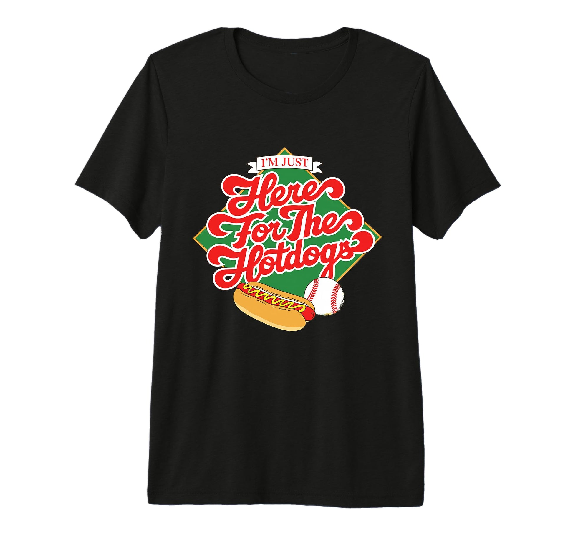 Im Just Here Hotdogs Baseball Tri T-Shirt - Fun Novelty Design Men Women - T-Shirt, Sweatshirt, Hoodie