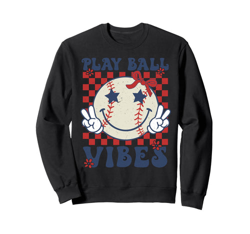 Play Ball Vibes Softball Baseball Sweatshirt - Trendy Graphic Men Women - T-Shirt, Sweatshirt, Hoodie