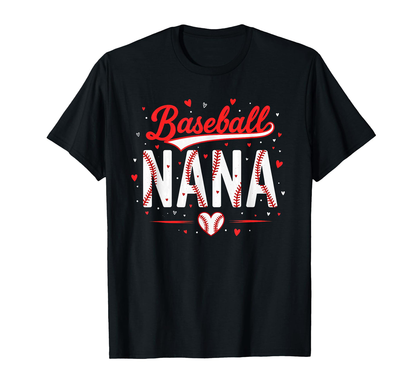 Baseball Nana Grandma Baseball Player T-Shirt - Casual Everyday Wear Unisex - T-Shirt, Sweatshirt, Hoodie