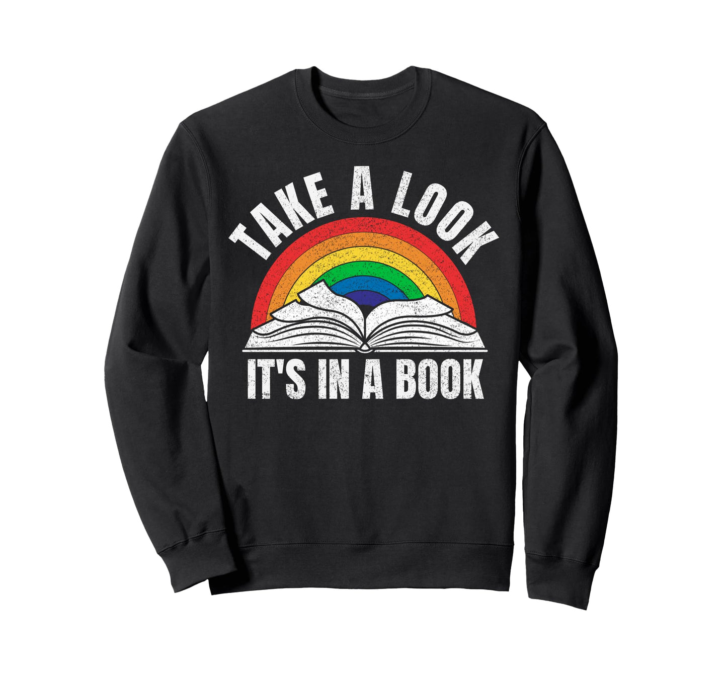 Rainbow Take Its Book Reading Art Sweatshirt - Graphic Print Men Women - T-Shirt, Sweatshirt, Hoodie