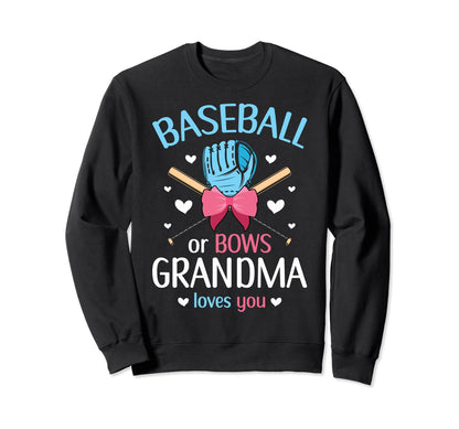 Baseball Or Bows Grandma Loves Sweatshirt - Minimalist Print for Adults - T-Shirt, Sweatshirt, Hoodie