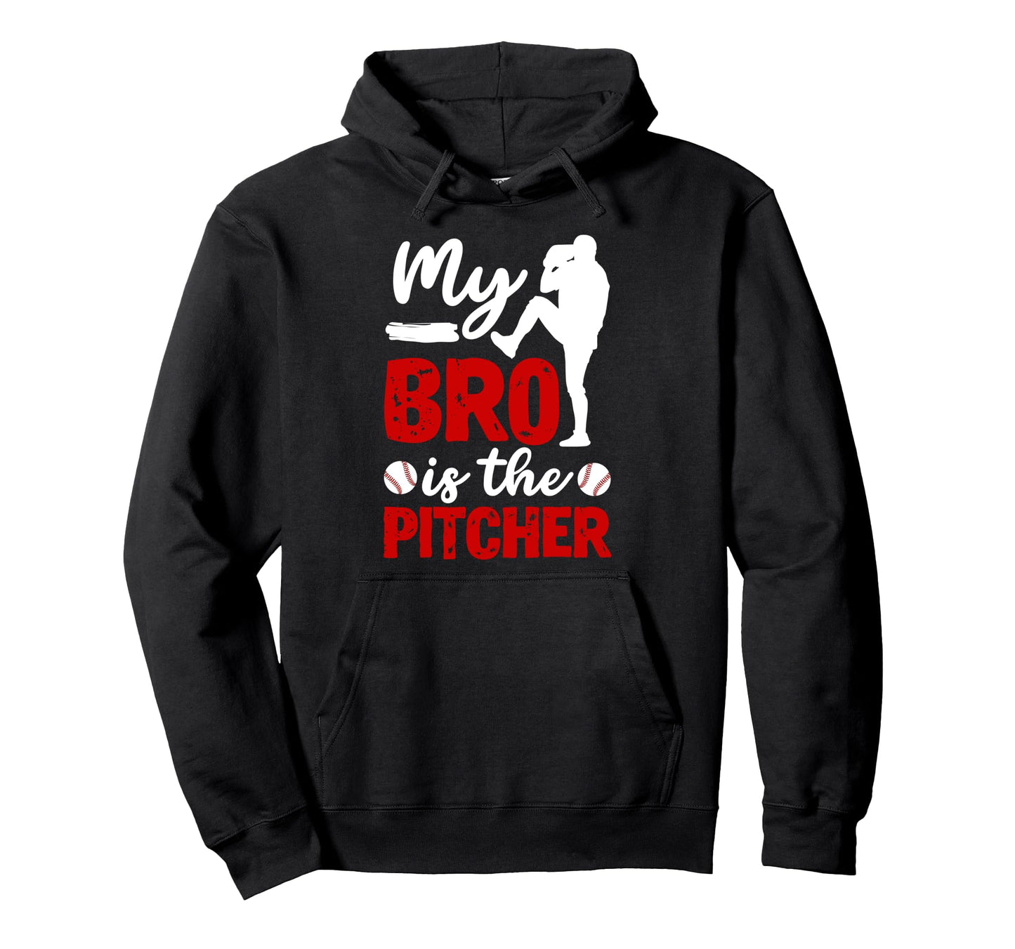 My Bro Is Baseball Pitcher Sister Hoodie - Casual Everyday Wear for Adults - T-Shirt, Sweatshirt, Hoodie