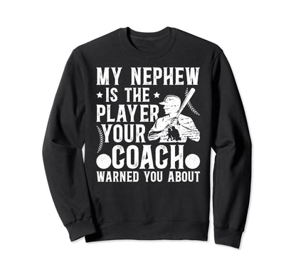 My Nephew Baseball Uncle Baseball Sweatshirt - Graphic Print for Adults - T-Shirt, Sweatshirt, Hoodie