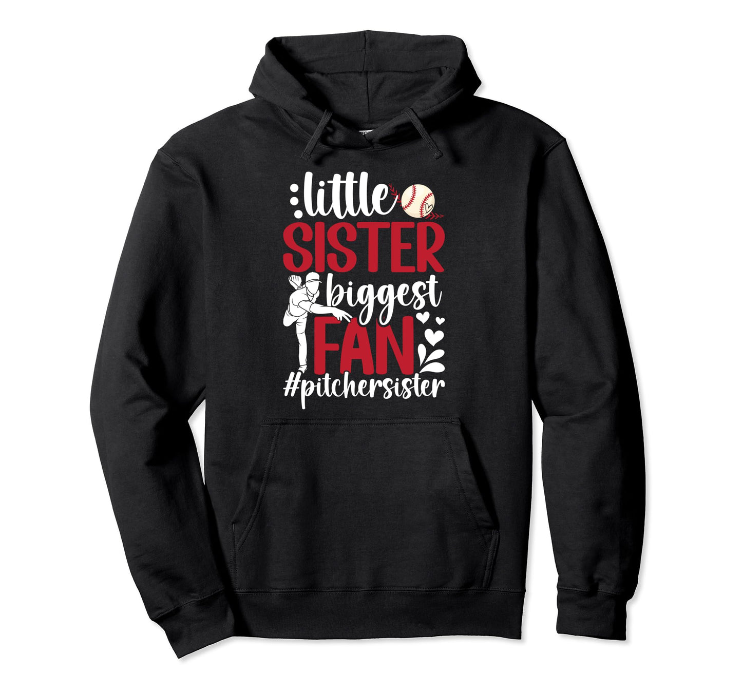 Little Sister Baseball Pitcher Sister Hoodie - Graphic Print for Adults - T-Shirt, Sweatshirt, Hoodie