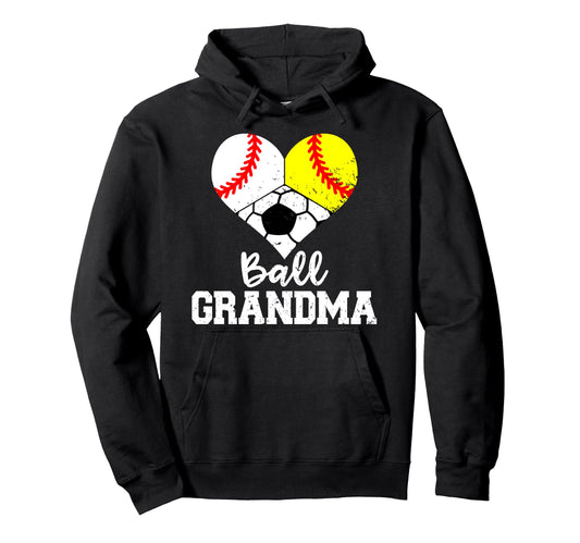 Ball Grandma Funny Baseball Softball Hoodie - Unique Graphic Men Women - T-Shirt, Sweatshirt, Hoodie