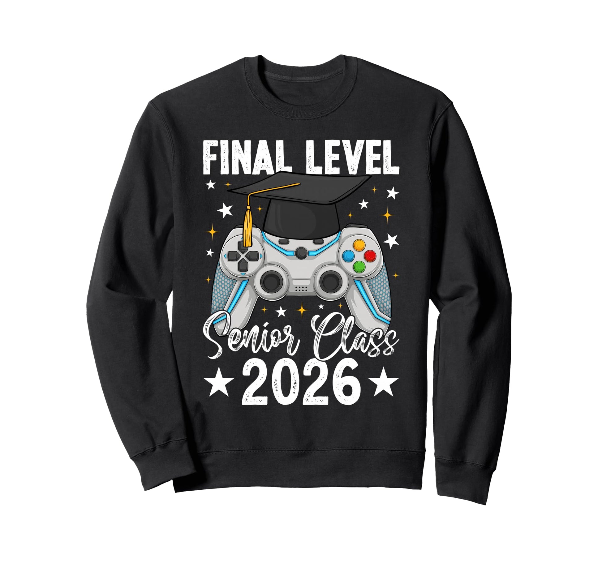 Final Level Senior Class 2026 Sweatshirt - Streetwear Style Men Women - T-Shirt, Sweatshirt, Hoodie