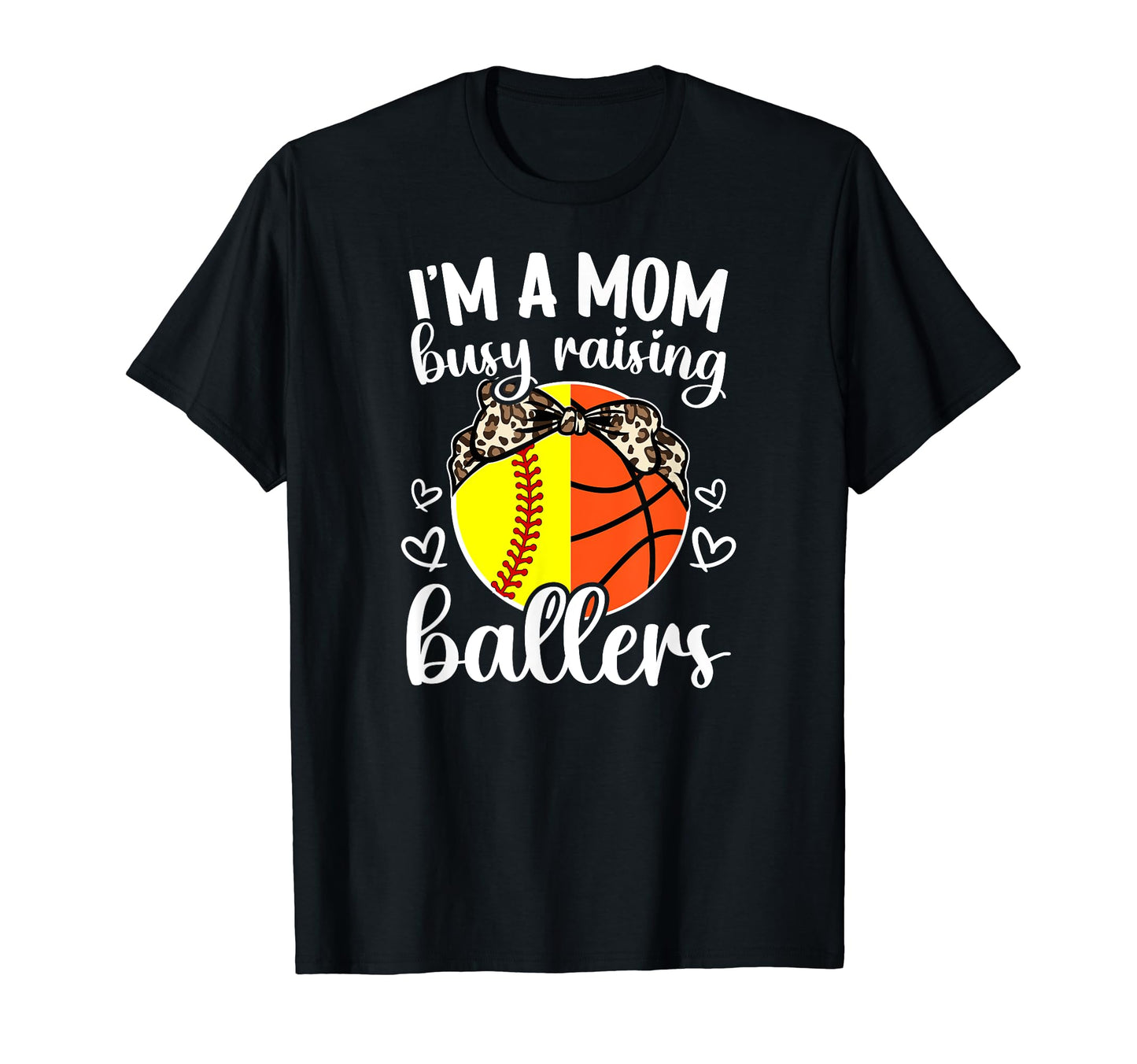 Im Mom Busy Raising Ballers Softball T-Shirt - Trendy Graphic Unisex - T-Shirt, Sweatshirt, Hoodie
