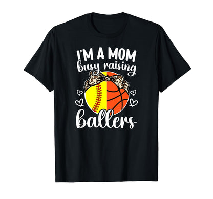 Im Mom Busy Raising Ballers Softball T-Shirt - Trendy Graphic Unisex - T-Shirt, Sweatshirt, Hoodie